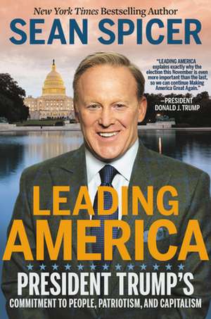 Leading America de Sean Spicer