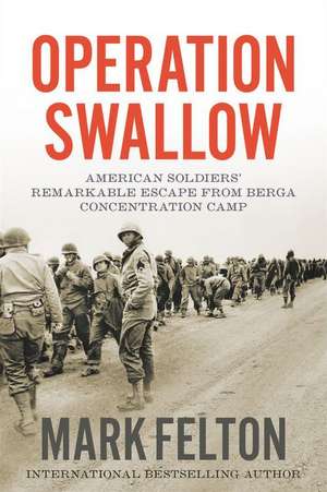 Operation Swallow de Mark Felton