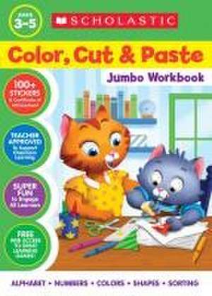 Color, Cut & Paste Jumbo Workbook de Scholastic