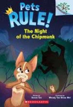 The Night of the Chipmunk: A Branches Book (Pets Rule! #6) de Susan Tan