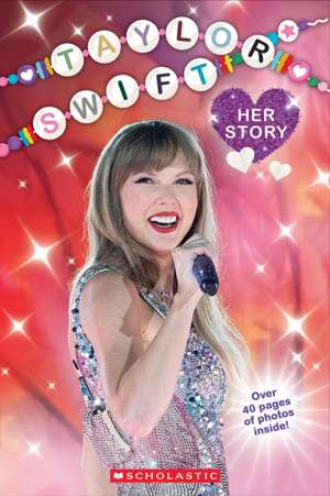 Taylor Swift: Her Story de Grace Mack