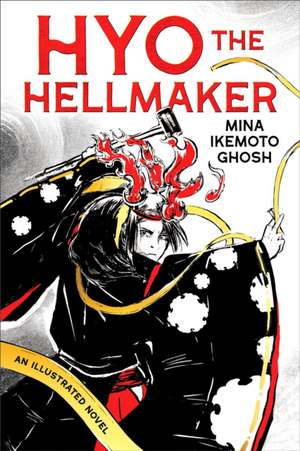 Hyo the Hellmaker de Mina Ikemoto Ghosh