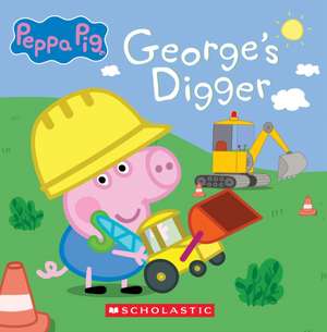 George's Digger (Peppa Pig 8x8 Storybook #40) de Scholastic