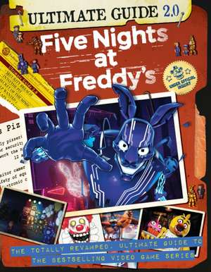 Five Nights at Freddy's Ultimate Guide Version 2.0 de Scott Cawthon