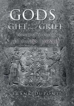 Gods of Gift and Grief: The Diviner's Chronicle de Frank DuPont