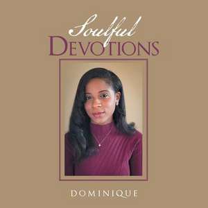 Soulful Devotions de Dominique