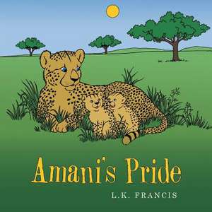 Amani's Pride de Francis, L. K.