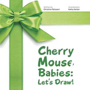 Cherry Mouse Babies de Christine Rotsaert