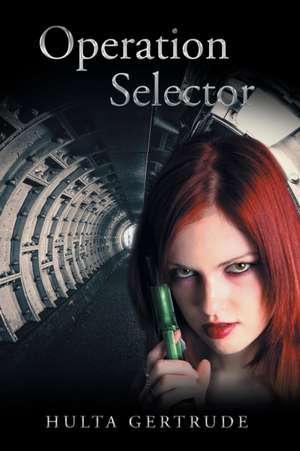 Operation Selector de Hulta Gertrude