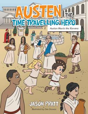 Austen the Time Travelling Hero de Jason Pratt