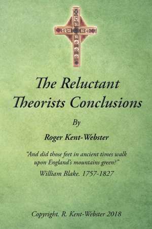 The Reluctant Theorists Conclusions de Roger Kent-Webster