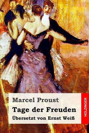 Tage Der Freuden de Marcel Proust