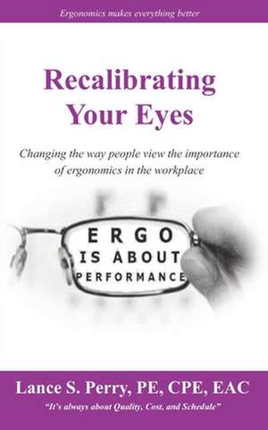 Recalibrating Your Eyes de Perry, Pe Cpe, Eac