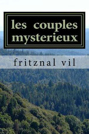 Les Couples Mysterieux de Vil, Fritznal