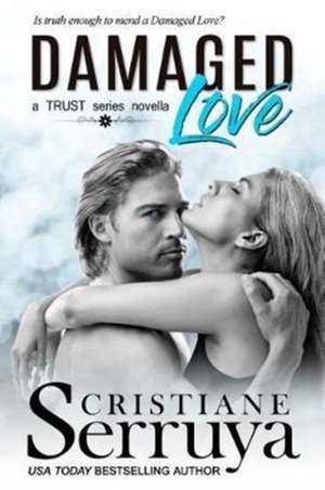 Damaged Love de Cristiane Serruya