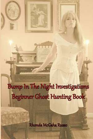 Bump in the Night Investigations de Russo, Rhonda McGaha