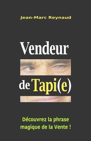 Vendeur de Tapi(e) de Reynaud, Mr Jean