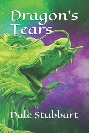 Dragon's Tears de Dale Stubbart