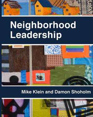 Neighborhood Leadership de Dr Mike Klein