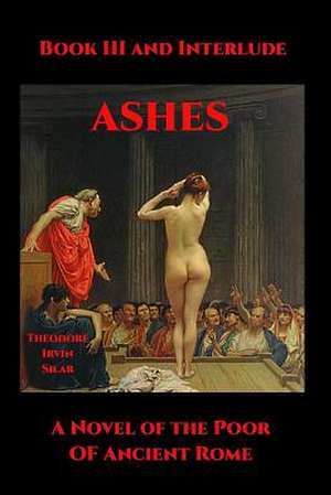 Ashes III de Silar, Theodore Irvin