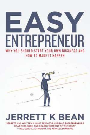 Easy Entrepreneur de Bean, Jerrett K.