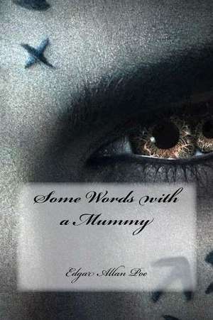 Some Words with a Mummy de Edgar Allan Poe