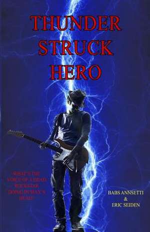 Thunder Struck Hero de Annsetti &. Seiden