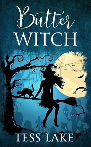 Butter Witch (Torrent Witches Cozy Mysteries #1) de Lake, Tess