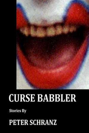 Curse Babbler de Peter Schranz