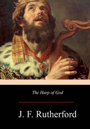 The Harp of God de J. F. Rutherford