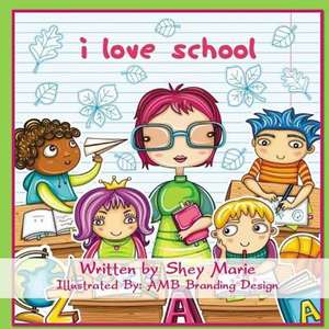 I Love School de Marie, Shey