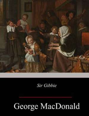 Sir Gibbie de George MacDonald