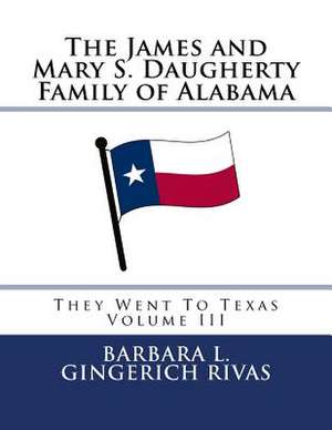 The James and Mary S. Daugherty Family of Alabama de Barbara L. Gingerich Rivas