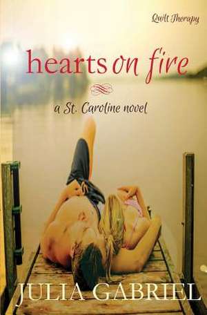 Hearts on Fire de Julia Gabriel