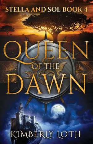 Queen of the Dawn de Kimberly Loth