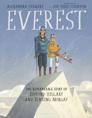 Everest: The Remarkable Story of Edmund Hillary and Tenzing Norgay de Alexandra Stewart