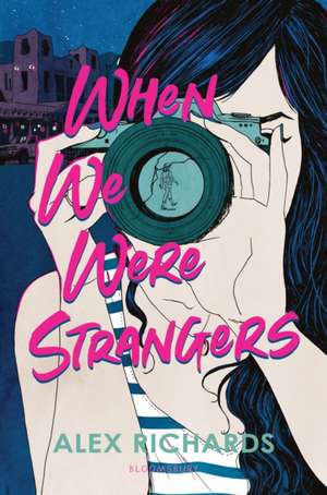 When We Were Strangers de Alex Richards