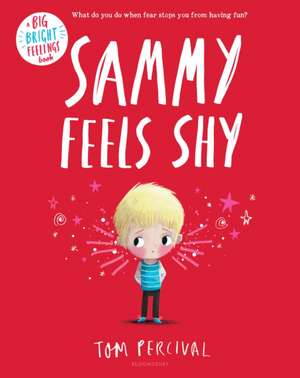 Sammy Feels Shy de Tom Percival