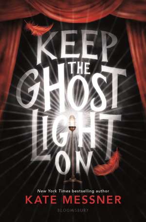 Keep the Ghost Light on de Kate Messner