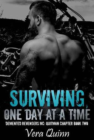 Surviving, One Day at a Time de Vera Quinn