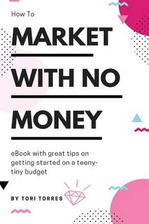 Market with No Money de Tori Torres