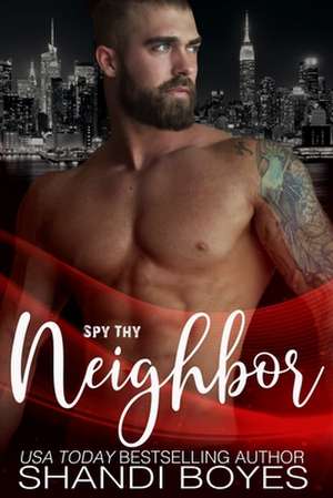 Spy Thy Neighbor de Boyes, Shandi