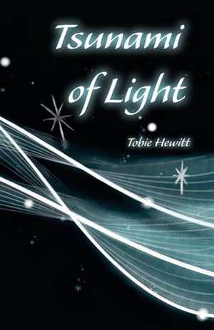 Tsunami of Light de Tobie Hewitt