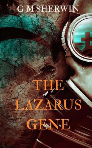 The Lazarus Gene de Sherwin, G. M.