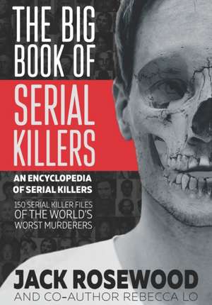 The Big Book of Serial Killers de Jack Rosewood