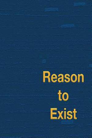 Reason to Exist de Emmy Goh