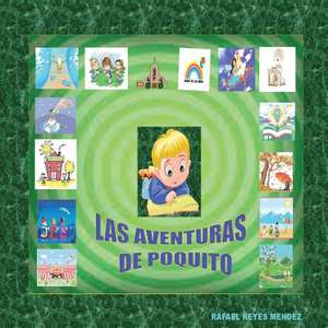 Las Aventuras de Poquito de Mendez, Raphael R.