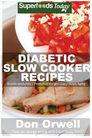 Diabetic Slow Cooker Recipes de Don Orwell