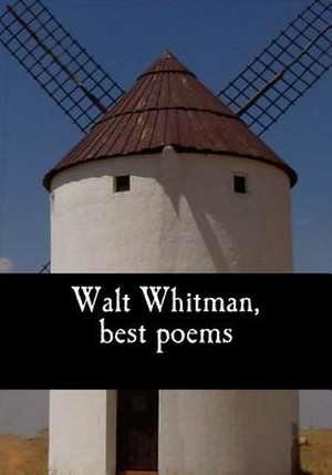 Walt Whitman, Best Poems de Walt Whitman