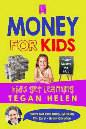 Money for Kids de Helen, Miss Tegan